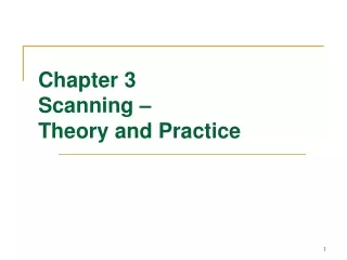 Chapter 3 Scanning –  Theory and Practice
