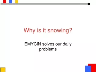 Why is it snowing?