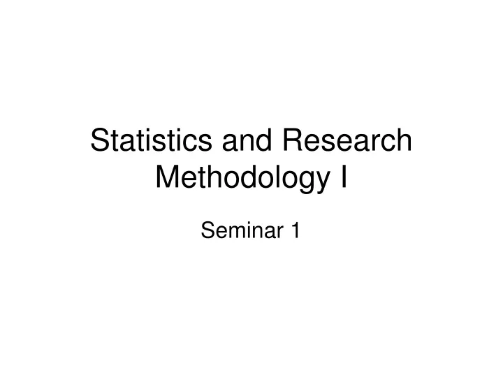 statistics and research methodology i