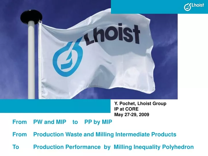 y pochet lhoist group ip at core may 27 29 2009