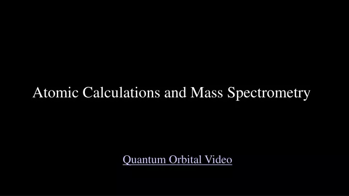 atomic calculations and mass spectrometry