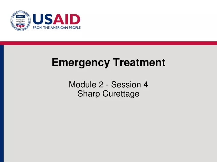 emergency treatment module 2 session 4 sharp curettage