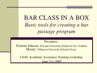 BAR CLASS IN A BOX Basic tools for creating a bar passage program