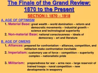 The Finale of the Grand Review:  1870 to the Present