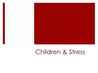 Children &amp; Stress