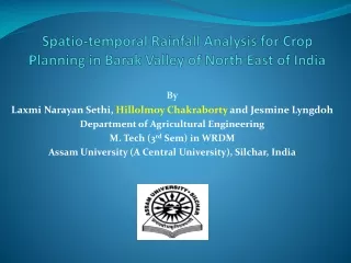 Spatio -temporal Rainfall Analysis for Crop Planning in Barak Valley of North East of  India