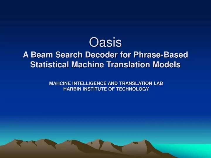 oasis a beam search decoder for phrase based