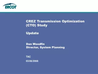 CREZ Transmission Optimization (CTO) Study Update