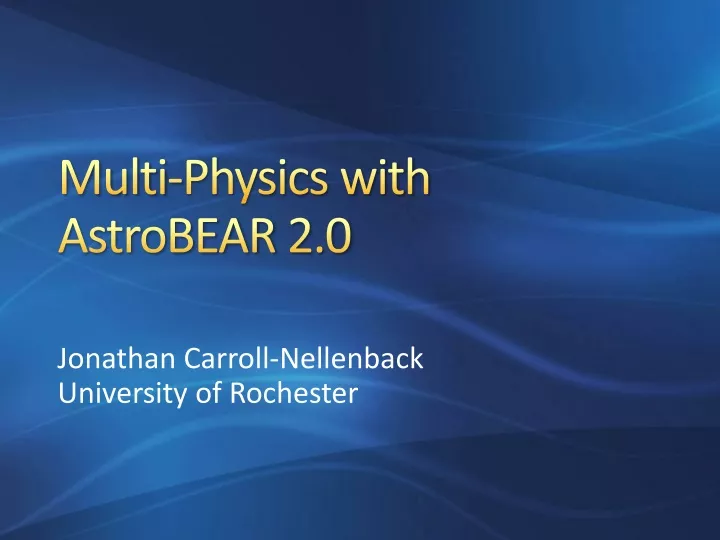 multi physics with astrobear 2 0