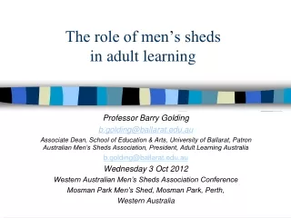 The role of men’s sheds  in adult learning