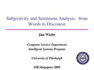 Subjectivity and Sentiment Analysis:  from Words to Discourse