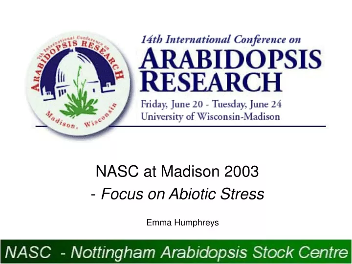 nasc at madison 2003 focus on abiotic stress