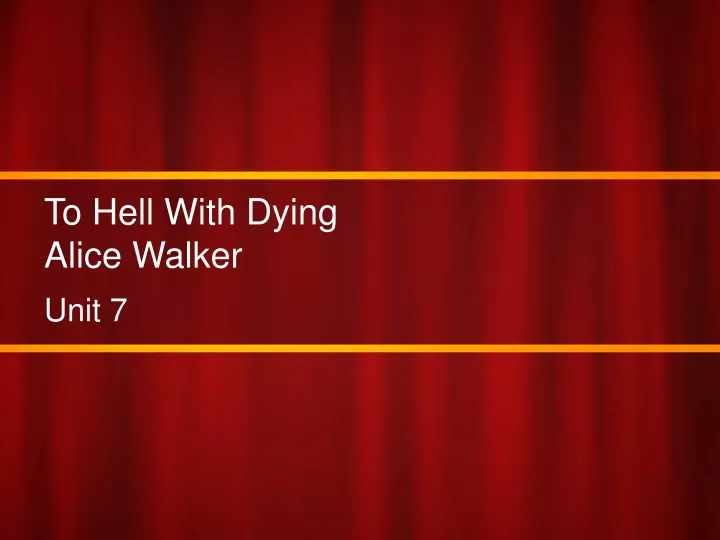 to hell with dying alice walker