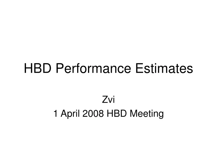 hbd performance estimates