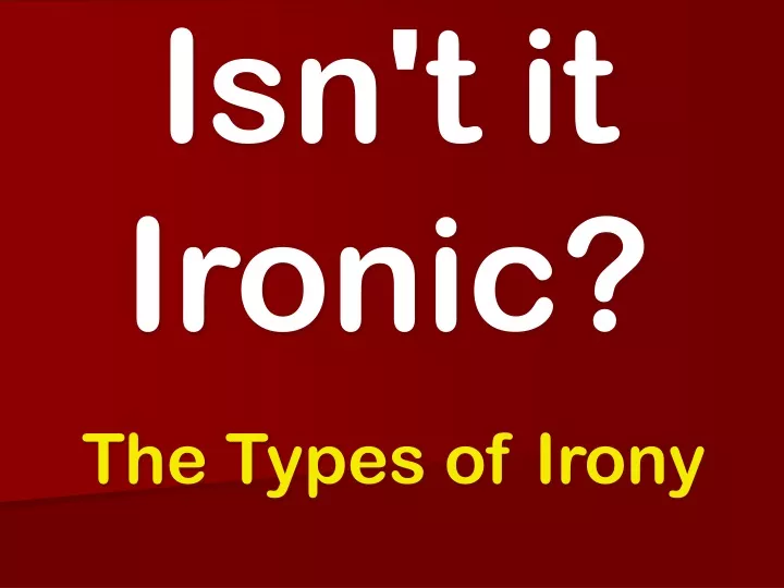 isn t it ironic