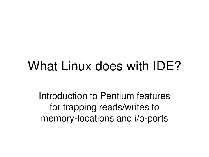 what linux does with ide