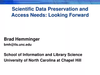 Scientific Data Preservation and Access Needs: Looking Forward