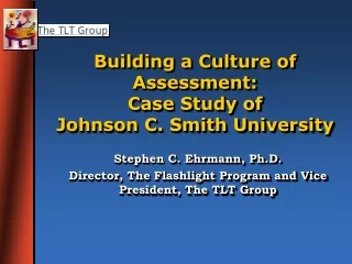 Building a Culture of Assessment:  Case Study of  Johnson C. Smith University