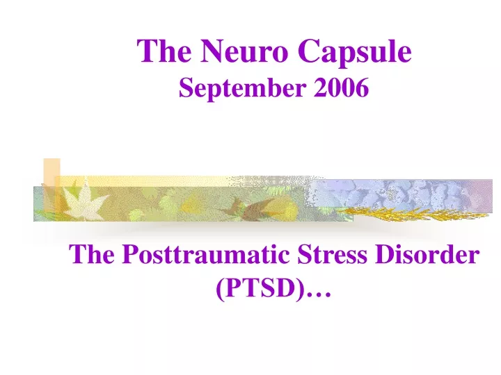 the neuro capsule september 2006 the posttraumatic stress disorder ptsd