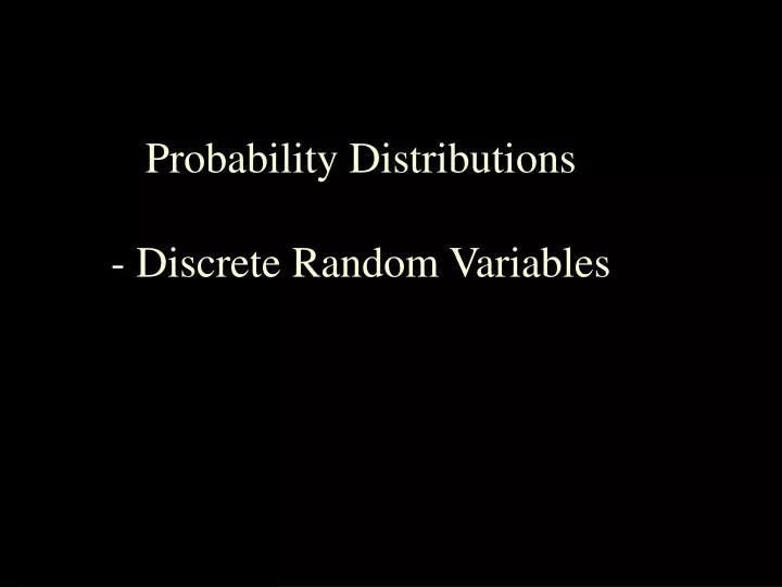 probability distributions discrete random variables outcomes and events