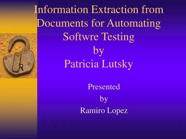 information extraction from documents for automating softwre testing by patricia lutsky