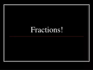 Fractions!