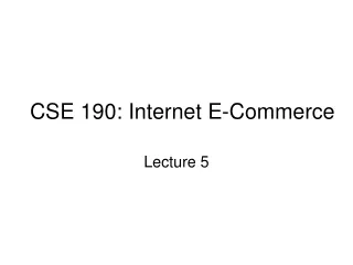 CSE 190: Internet E-Commerce