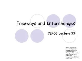 Freeways and Interchanges CE453 Lecture 33