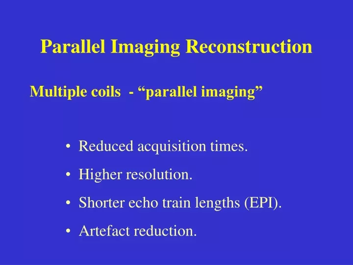 parallel imaging reconstruction