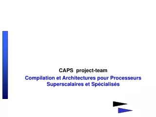 CAPS  project-team Compilation et Architectures pour Processeurs Superscalaires et Spécialisés