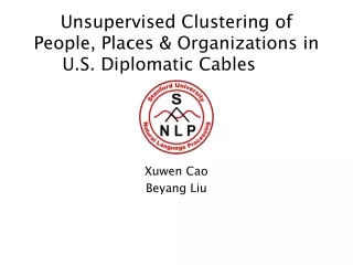 Unsupervised Clustering of People, Places &amp; Organizations in U.S. Diplomatic Cables