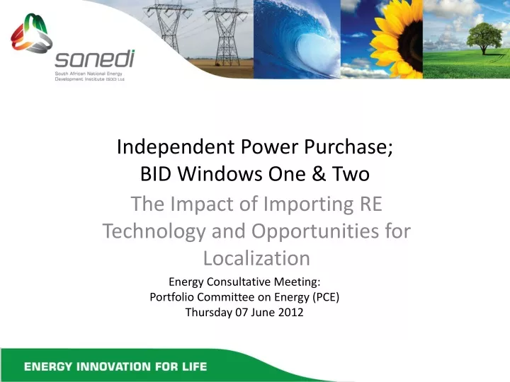independent power purchase bid windows one two
