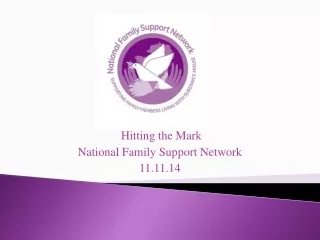 Hitting the Mark National Family Support Network 11.11.14
