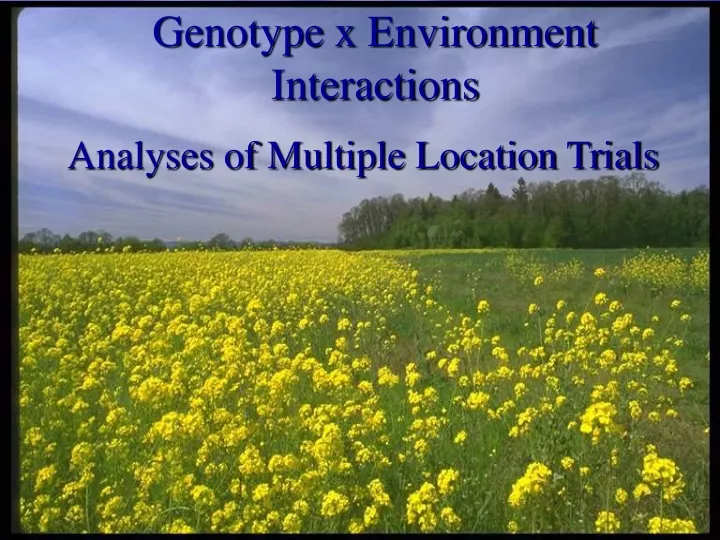 genotype x environment interactions