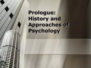 Prologue: History and Approaches of Psychology