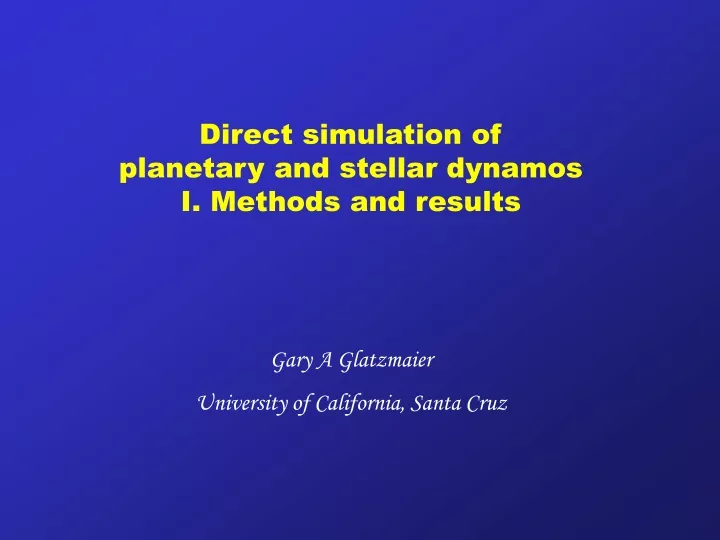 direct simulation of planetary and stellar