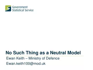 No Such Thing as a Neutral Model