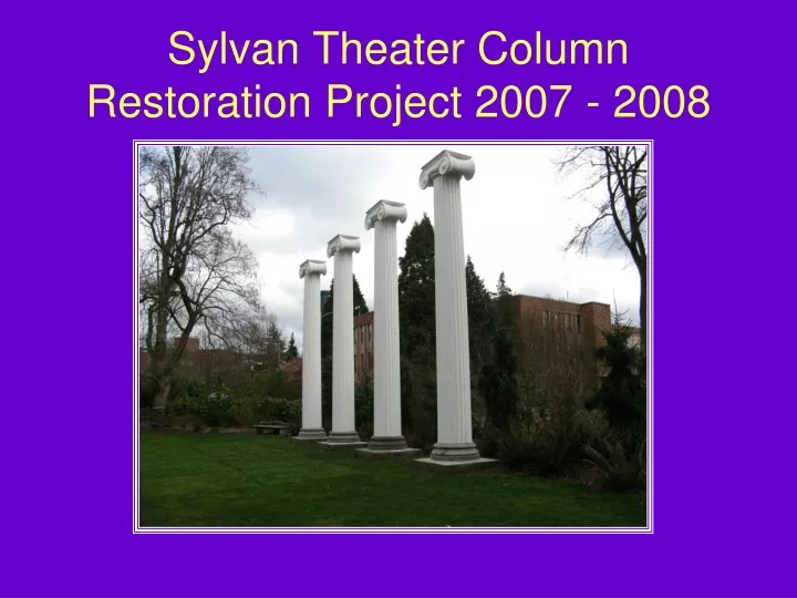 sylvan theater column restoration project 2007 2008