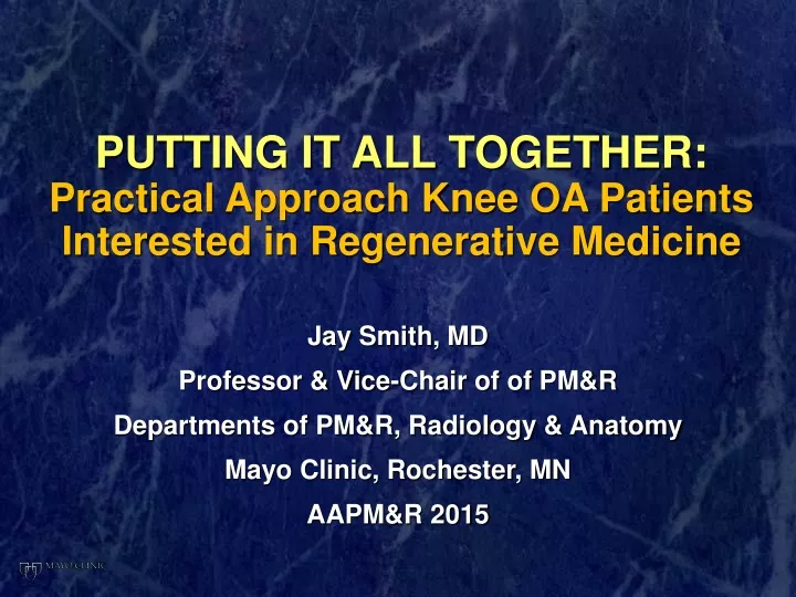 putting it all together practical approach knee oa patients interested in regenerative medicine