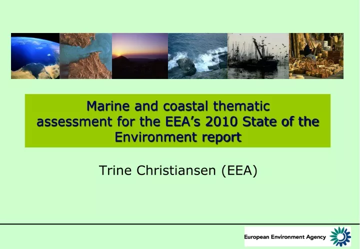 marine and coastal thematic assessment for the eea s 2010 state of the environment report