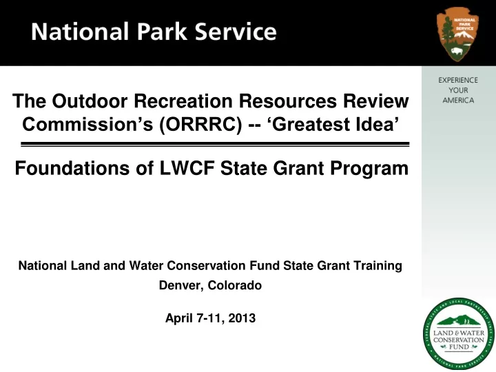 the outdoor recreation resources review commission s orrrc greatest idea
