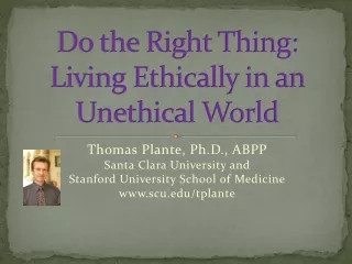 Do the Right Thing: Living Ethically in an Unethical World