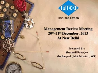 Management Review Meeting 20 th -21 st  December, 2013 At New Delhi