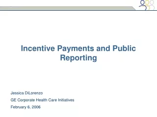 Incentive Payments and Public Reporting
