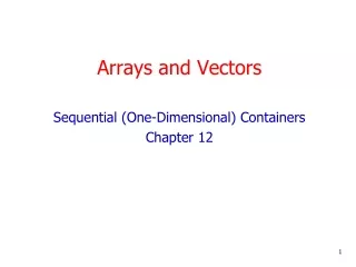 Arrays and Vectors