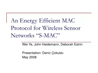 An Energy Efficient MAC Protocol for Wireless Sensor Networks “S-MAC”