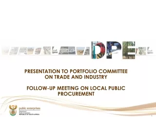 PRESENTATION TO PORTFOLIO COMMITTEE  ON TRADE AND INDUSTRY