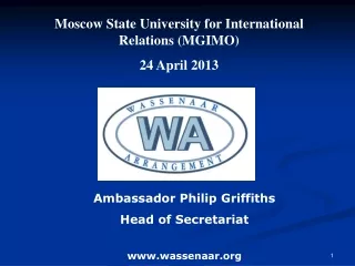 Ambassador Philip Griffiths Head of Secretariat wassenaar