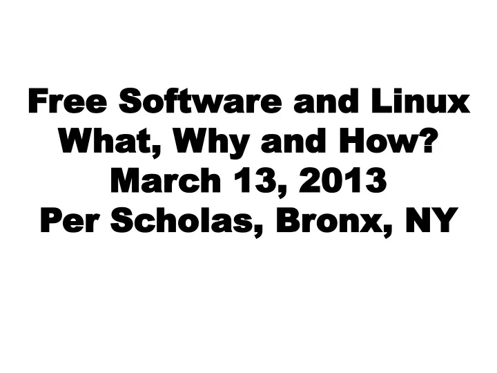 free software and linux what why and how march