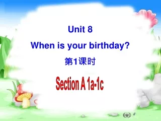 Unit 8 When is your birthday? 第 1 课时